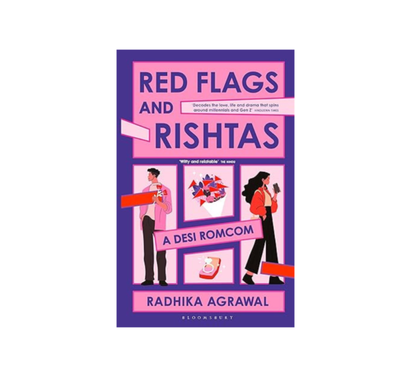 Red Flags And Rishtas By Radhika Agrawal