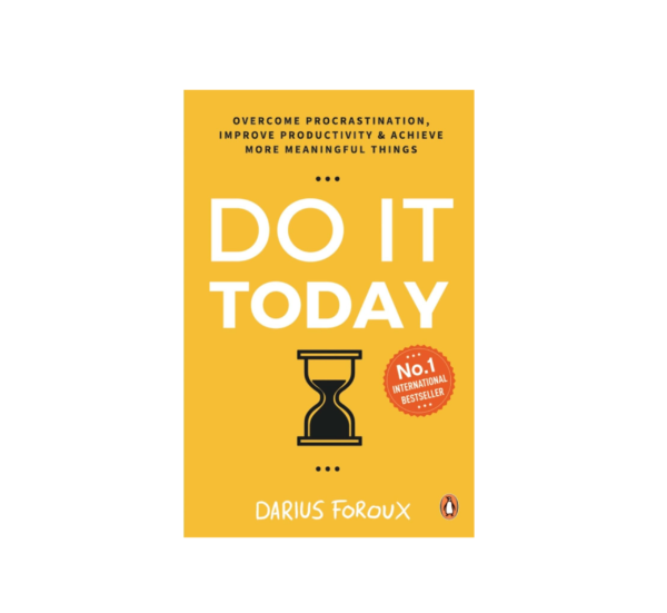 Do It Today By Darius Foroux