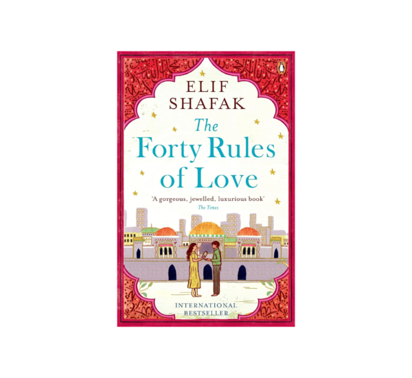 Forty Rules Of Love By Elif Shafak