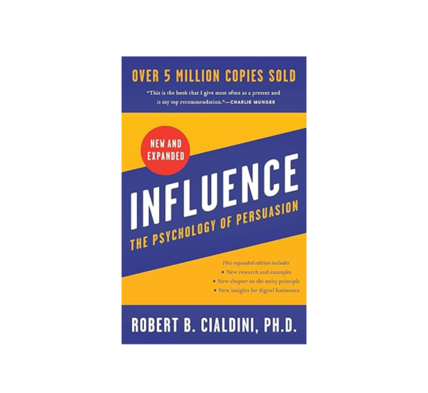 Influence By Robert B. Cialdini, PH.D.