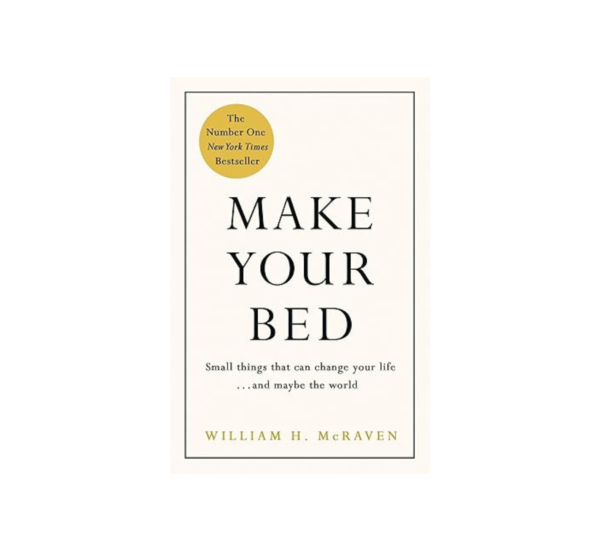 Make Your Bed By William H. Mcraven
