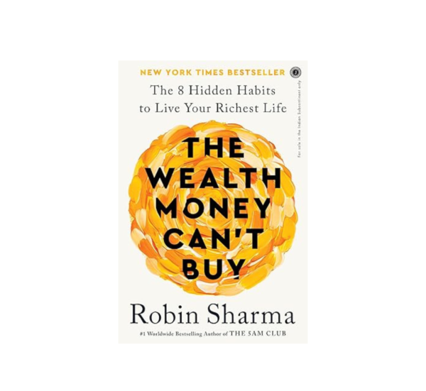 The Wealth Money Can't Buy By Robin Sharma