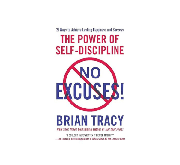 Non Excuses! By Brian Tracy