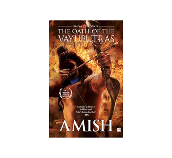 The Oath of the Vayuputras by Amish Tripathi
