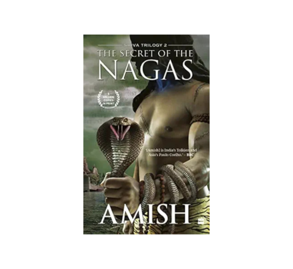 The Secret of the Nagas By Amish  Tripathi